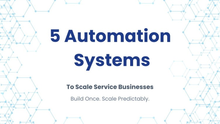 The 5 Automation Systems Every Service Business Must Have