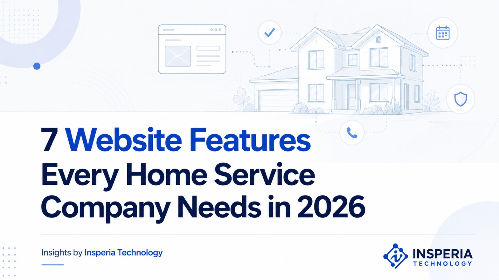 7 Website Features Every Home Service Company Needs in 2026